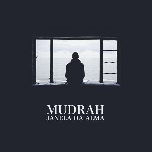 Mudrah — Janela da Alma